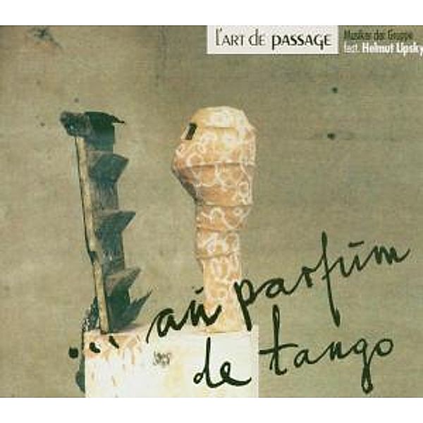 Au Parfum De Tango, L'Art De Passage