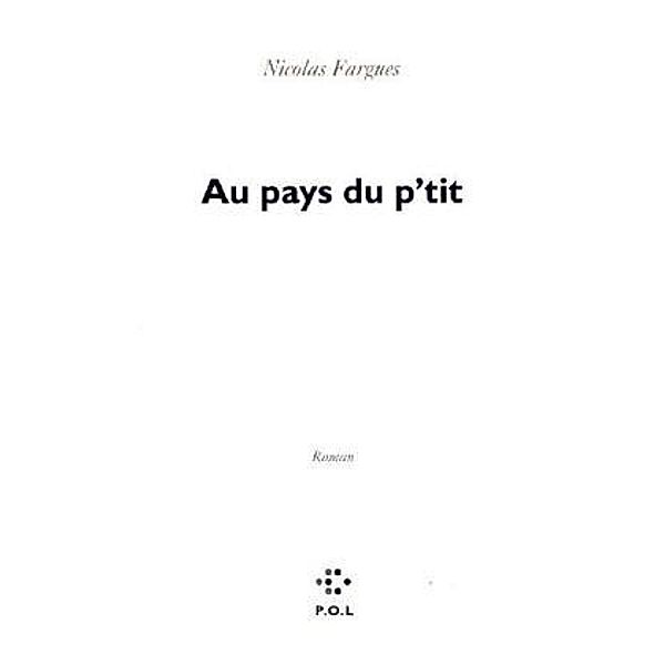 Au pays du p'tit, Nicolas Fargues