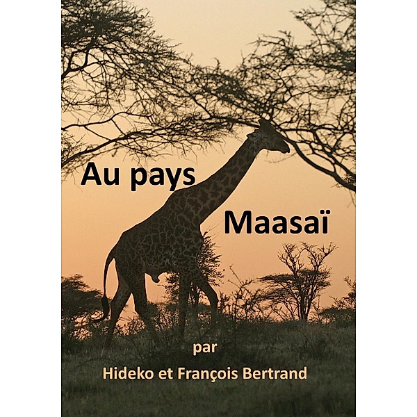 Au pays Maasaï, Hideko Bertrand