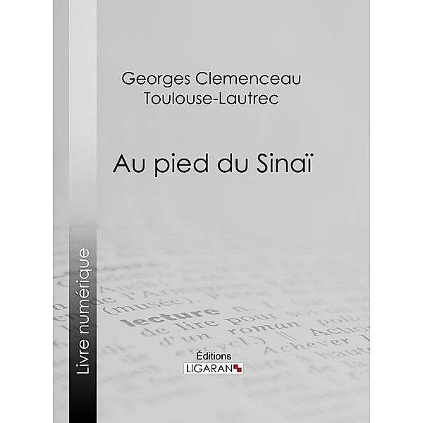 Au pied du Sinaï, Ligaran, Georges Clemenceau