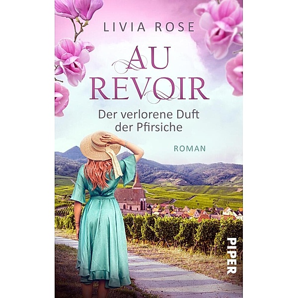 Au Revoir - Der verlorene Duft der Pfirsiche, Livia Rose