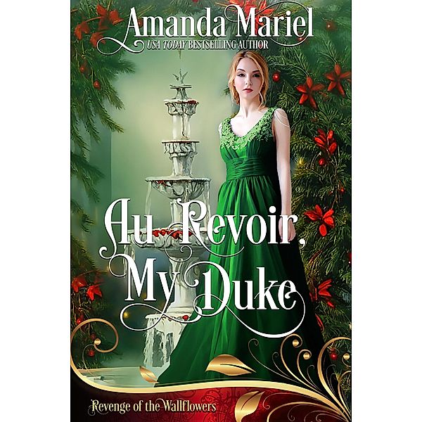 Au Revoir, My Duke (Revenge of the Wallflowers, #39) / Revenge of the Wallflowers, Amanda Mariel