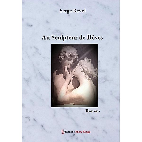 Au Sculpteur de Rêves, Serge Revel