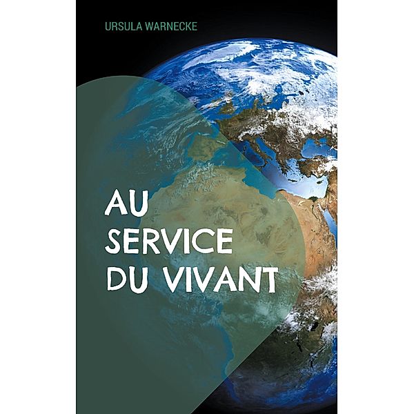 Au Service du Vivant, Ursula Warnecke