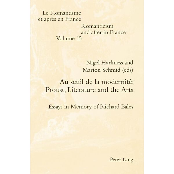 Au seuil de la modernite: Proust, Literature and the Arts