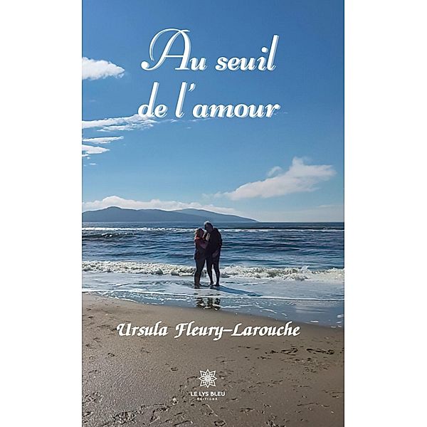 Au seuil de l'amour, Ursula Fleury-Larouche