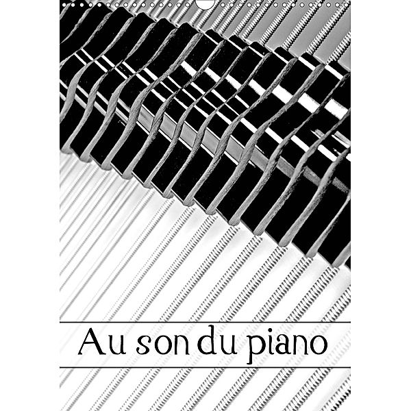 Au son du piano (Calendrier mural 2021 DIN A3 vertical), Patrice THEBAULT