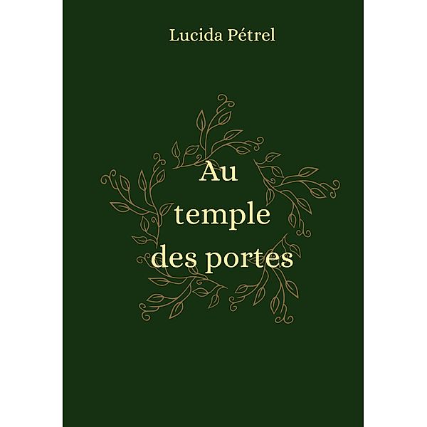 Au temple des portes, Lucida Pétrel