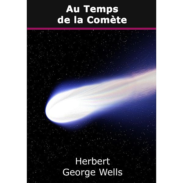 Au Temps de la Comète, Herbert George Wells