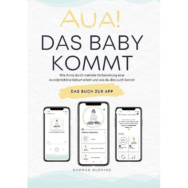 Aua! Das Baby kommt., Dagmar Gloning