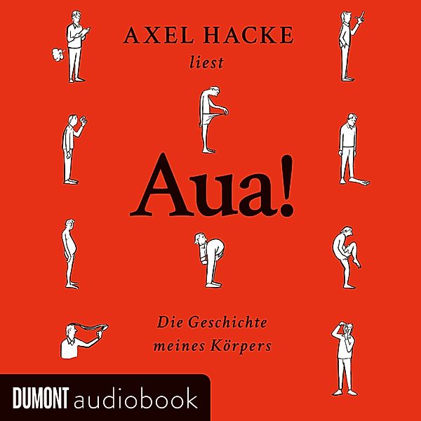 AUA! Die Geschichte meines Körpers, Axel Hacke