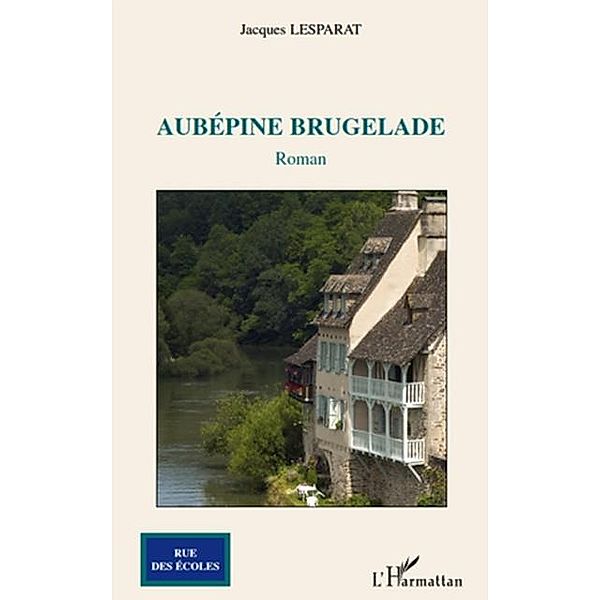 Aubepine brugelade / Hors-collection, Jacques Lesparat