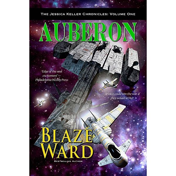 Auberon (The Jessica Keller Chronicles, #1) / The Jessica Keller Chronicles, Blaze Ward