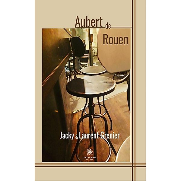 Aubert de Rouen, Jacky & Laurent Grenier