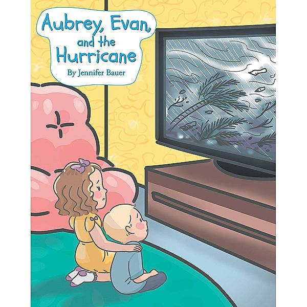 Aubrey, Evan, and the Hurricane, Jennifer Bauer