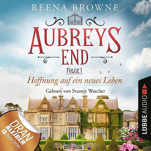 Aubreys End - 1 - Hoffnung auf ein neues Leben, Reena Browne