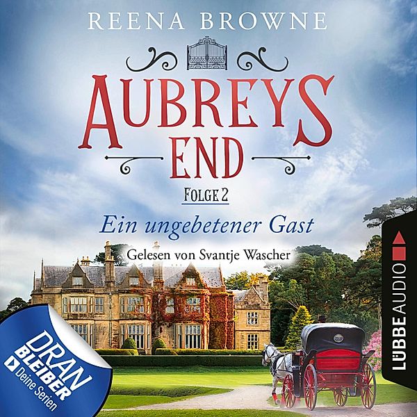 Aubreys End - 2 - Ein ungebetener Gast, Reena Browne