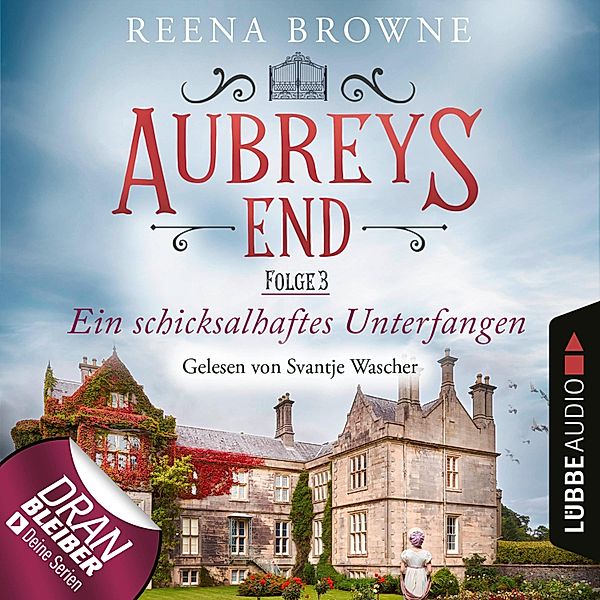 Aubreys End - 3 - Ein schicksalhaftes Unterfangen, Reena Browne