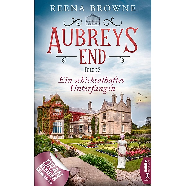 Aubreys End - Folge 3: Ein schicksalhaftes Unterfangen, Reena Browne