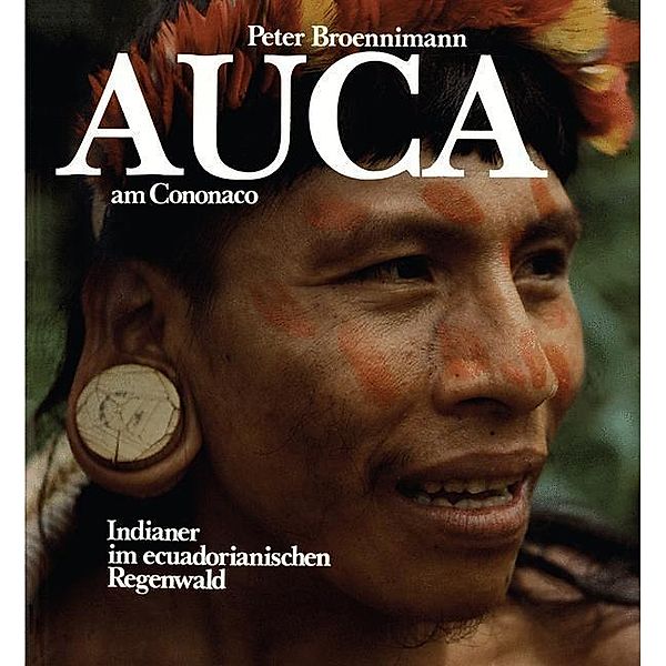 Auca am Cononaco, BROENNIMANN