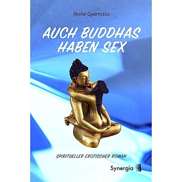 Auch Buddhas haben Sex, Yeshe Gyamtso