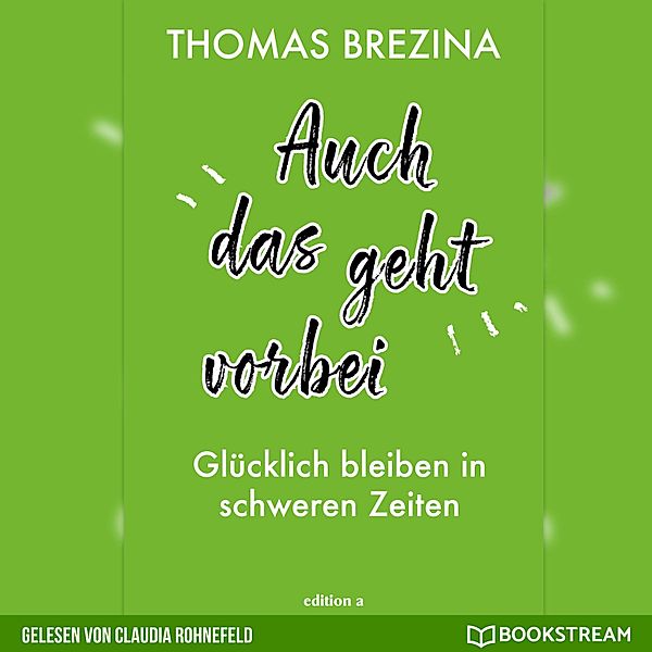 Auch das geht vorbei, Thomas Brezina