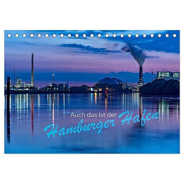 Auch das ist der Hamburger Hafen (Tischkalender 2024 DIN A5 quer), CALVENDO Monatskalender, Jürgen Muss