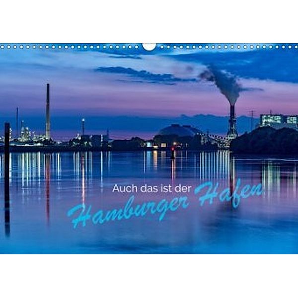Auch das ist der Hamburger Hafen (Wandkalender 2020 DIN A3 quer), Jürgen Muß