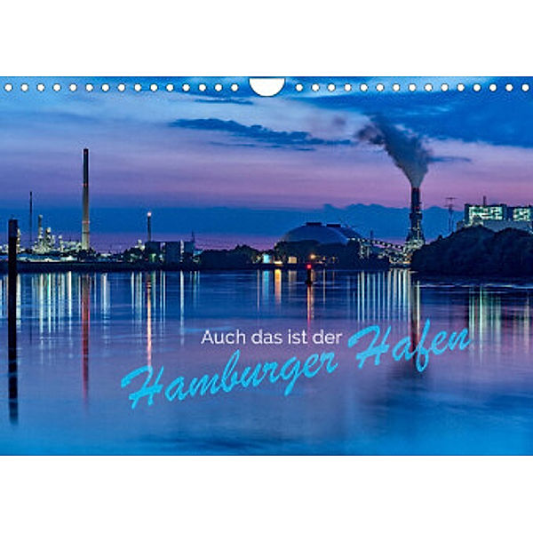 Auch das ist der Hamburger Hafen (Wandkalender 2022 DIN A4 quer), Jürgen Muß