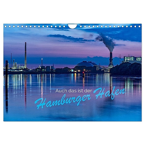 Auch das ist der Hamburger Hafen (Wandkalender 2024 DIN A4 quer), CALVENDO Monatskalender, Jürgen Muß