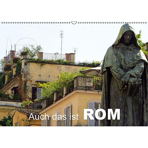 Auch das ist ROM (Wandkalender 2019 DIN A2 quer), Brigitte Dürr