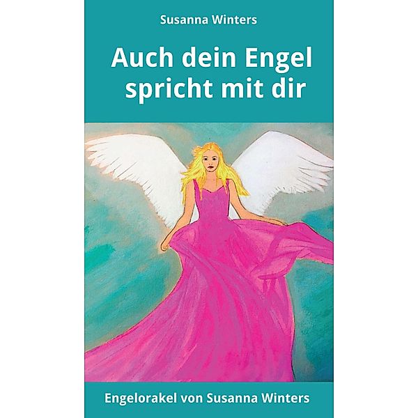 Auch dein Engel spricht mit dir, Susanna Winters