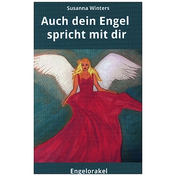 Auch dein Engel spricht mit dir, Susanna Winters