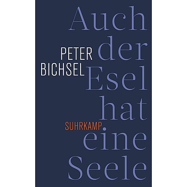 Auch der Esel hat eine Seele. / suhrkamp taschenbücher Allgemeine Reihe Bd.5004, Peter Bichsel