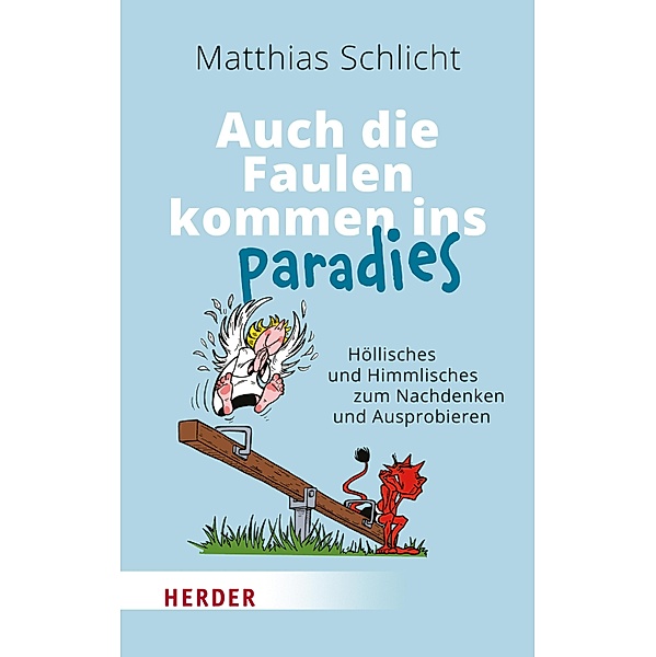 Auch die Faulen kommen ins Paradies, Matthias Schlicht