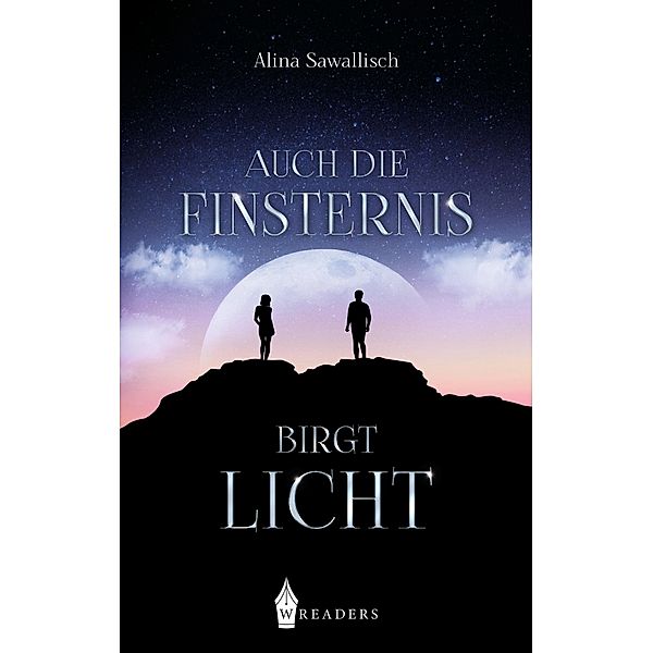 Auch die Finsternis birgt Licht, Alina Sawallisch