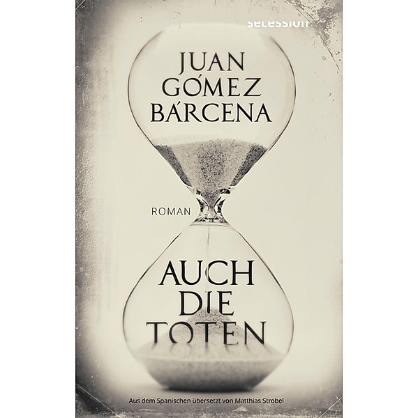 Auch die Toten, Juan Gómez Bárcena