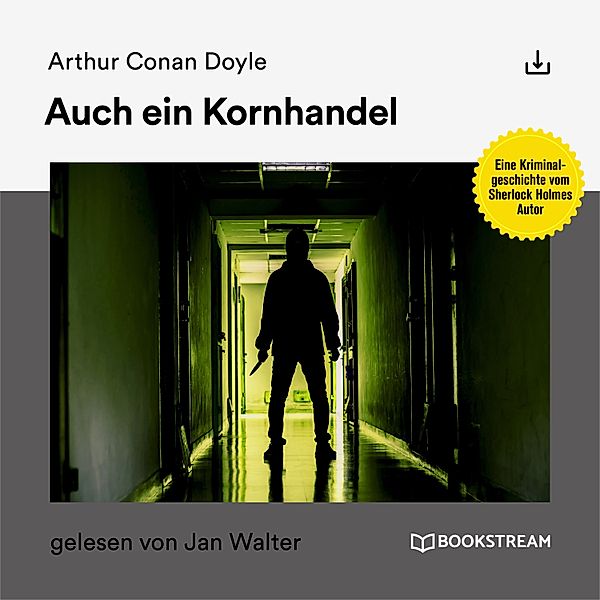 Auch ein Kornhandel, Arthur Conan Doyle