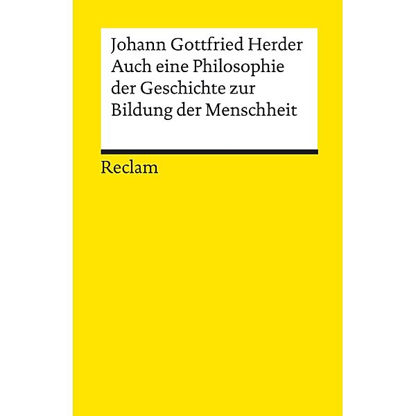 Auch eine Philosophie der Geschichte zur Bildung der Menschheit / Reclams Universal-Bibliothek, Johann Gottfried Herder
