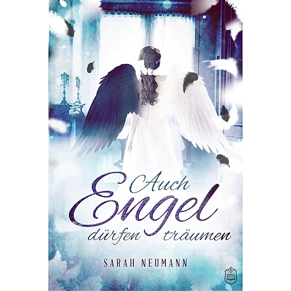 Auch Engel dürfen träumen, Sarah Neumann