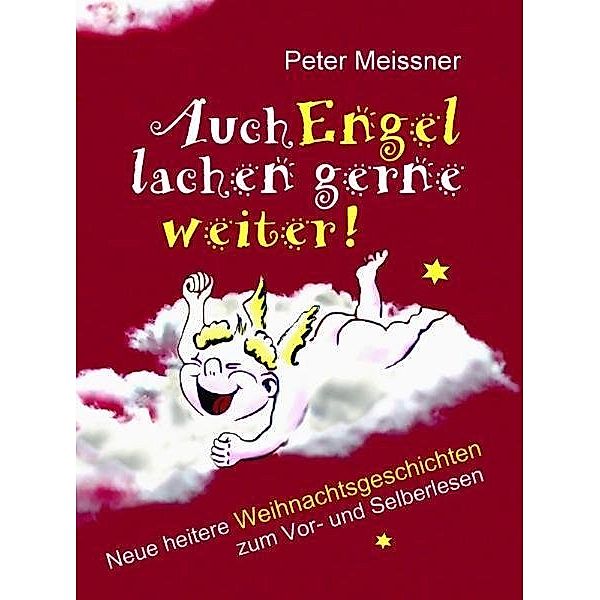 Auch Engel lachen gerne weiter!, Peter Meissner