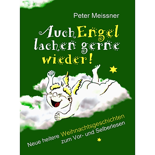 Auch Engel lachen gerne wieder, Peter Meißner