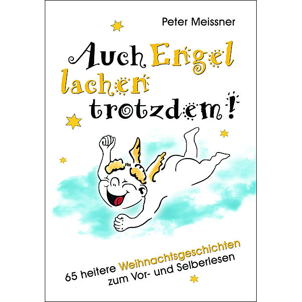 Auch Engel lachen trotzdem, Peter Meißner