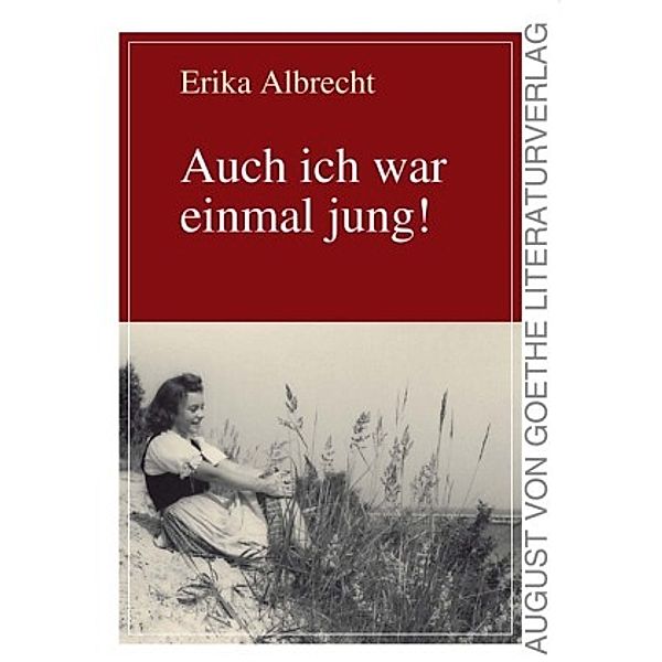 Auch ich war einmal jung!, Erika Albrecht