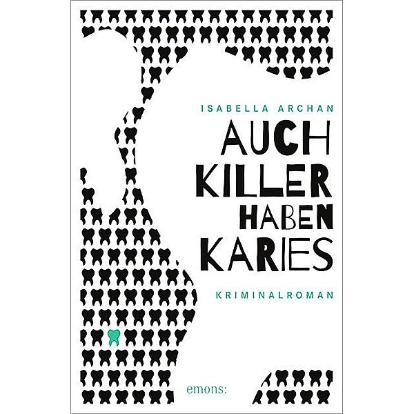 Auch Killer haben Karies, Isabella Archan