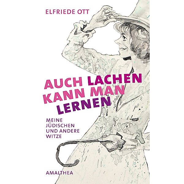 Auch lachen kann man lernen, Elfriede Ott