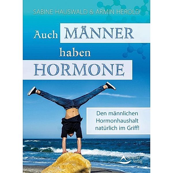 Auch Männer haben Hormone, Sabine Hauswald, Armin Herold