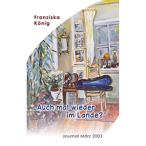 Auch mal wieder im Lande?, Franziska König