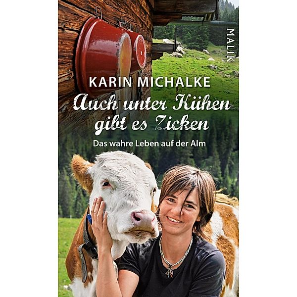 Auch unter Kühen gibt es Zicken, Karin Michalke