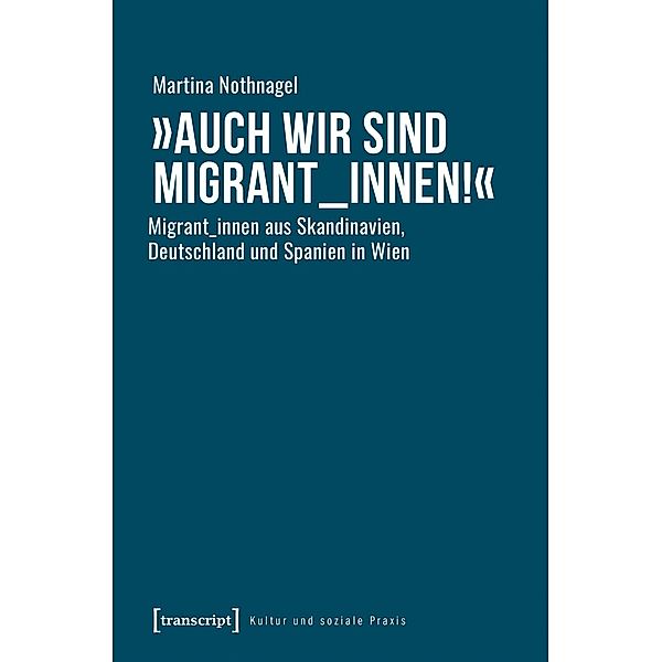 Auch wir sind Migrant_innen!, Martina Nothnagel